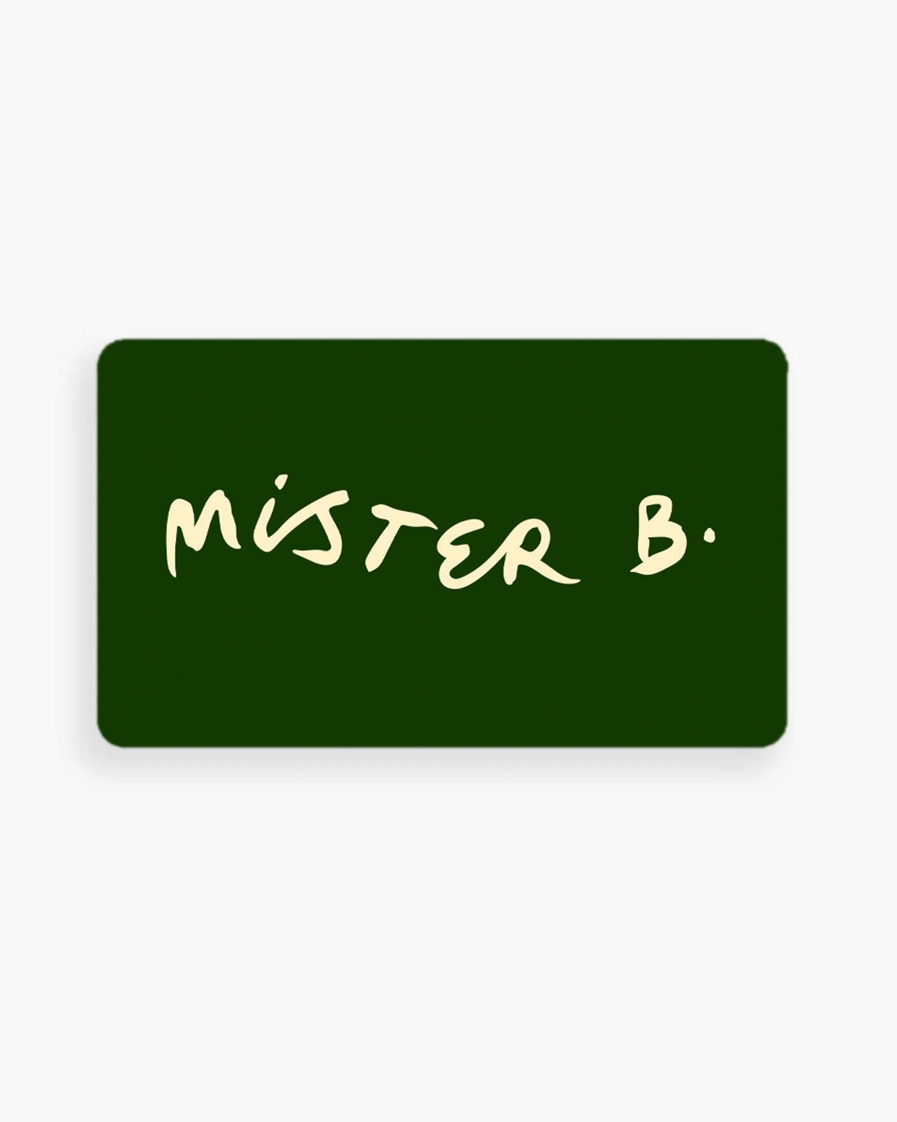 Mister B. Gift Card